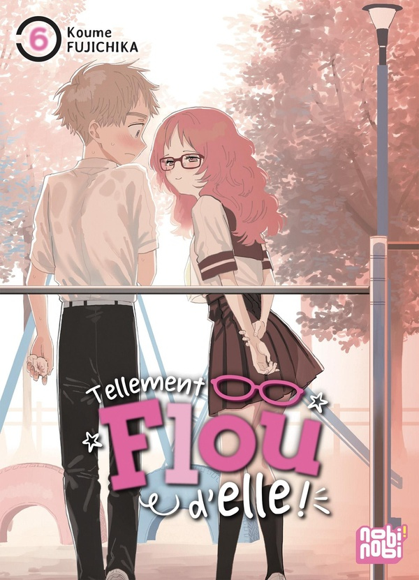 Tellement flou d'elle ! Tome 6
