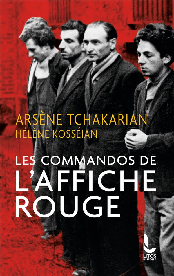 Les commandos de l'Affiche rouge. La vérité historique sur la première section de l'Armée secrète