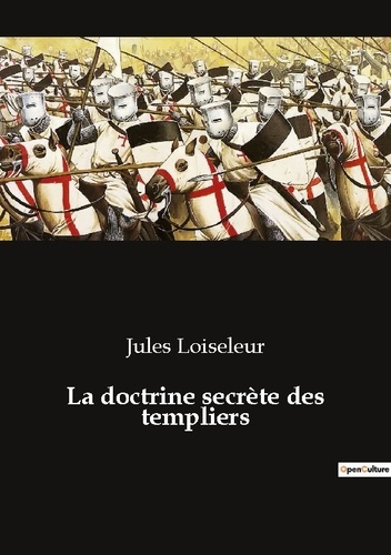 La doctrine secrete des templiers