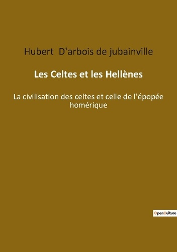 Les Celtes et les Hellènes. Quand les druides rencontrent les philosophes: une rencontre antique