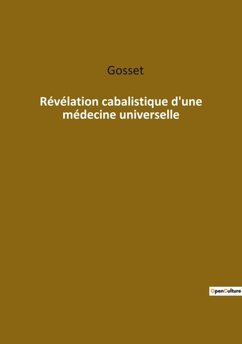 Revelation cabalistique d une medecine universelle