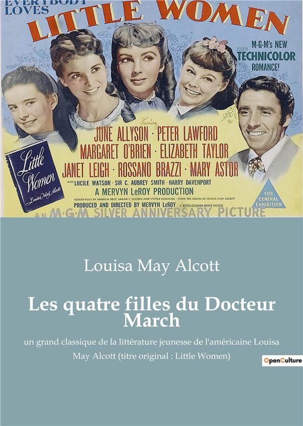 Les quatre filles du Docteur March. un grand classique de la littérature jeunesse de l'américaine Lo
