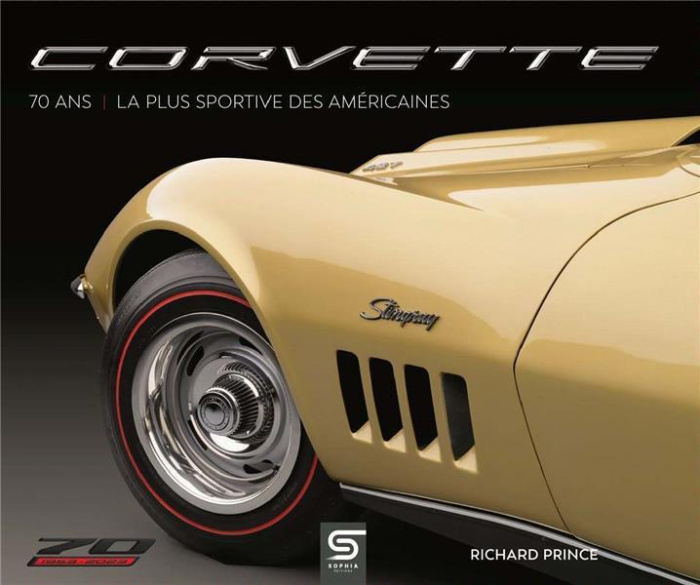 Corvette 70 ans. La plus sportive des américaines