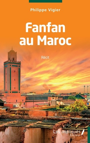 Fanfan au Maroc. Récit