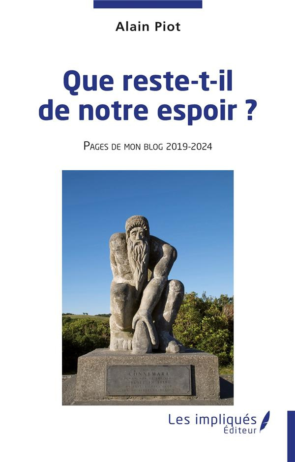Que reste-t-il de notre espoir ? Pages de mon blog 2019-2024
