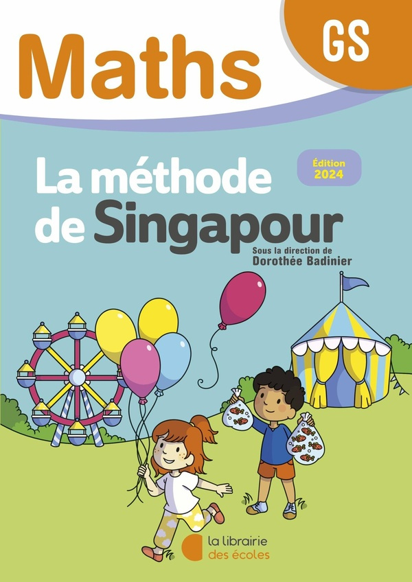 Maths GS La méthode de Singapour. Fichier de l'élève, Edition 2024