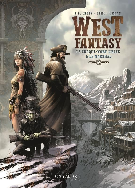 West Fantasy Tome 2 : Le Croque-mort, l'Elfe & le Marshal