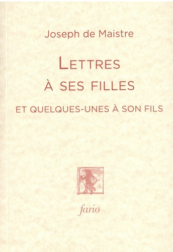 Lettres à ses filles et quelques-unes à son fils