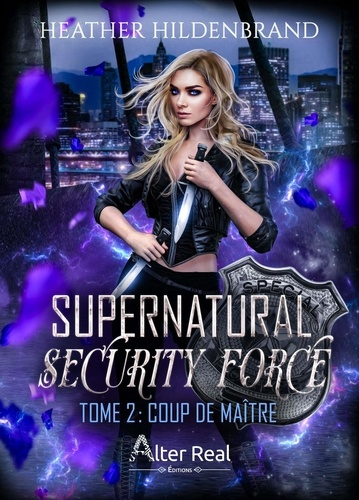 Supernatural Security Force Tome 2 : Coup de maître