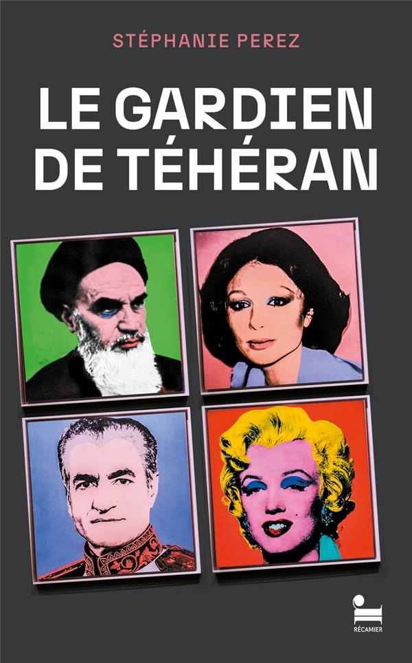Le gardien de Téhéran