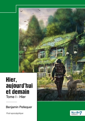 Hier, aujourd'hui et demain. Tome 1