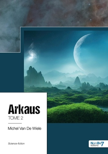 Arkaus. Tome 2