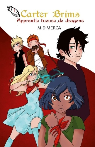Carter Brims. Apprentie tueuse de dragons