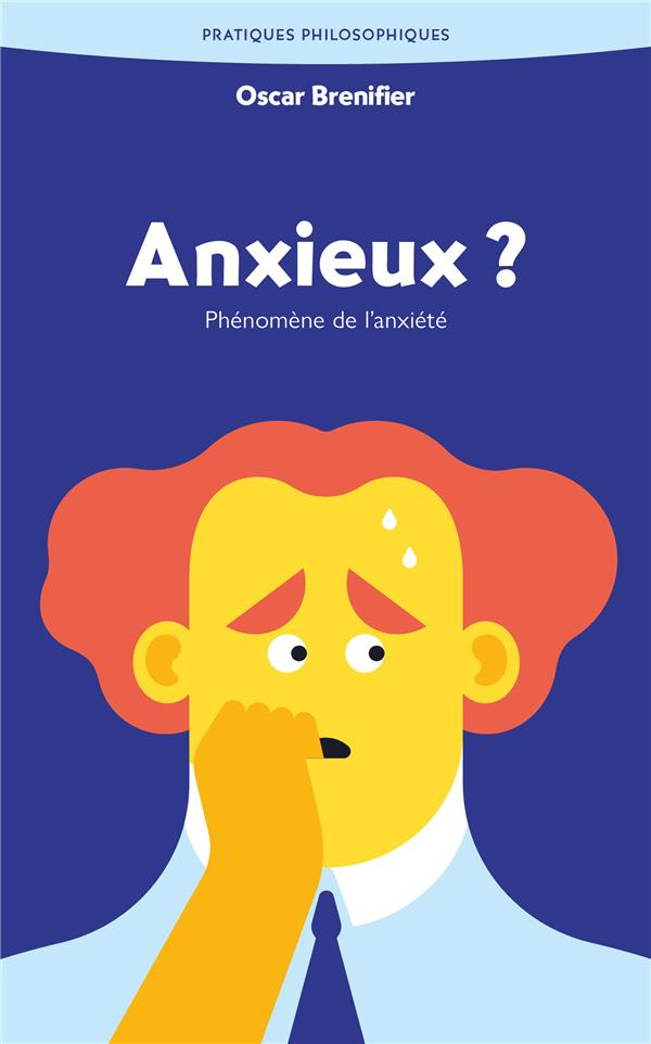 Anxieux ? Phénomène de l’anxiété