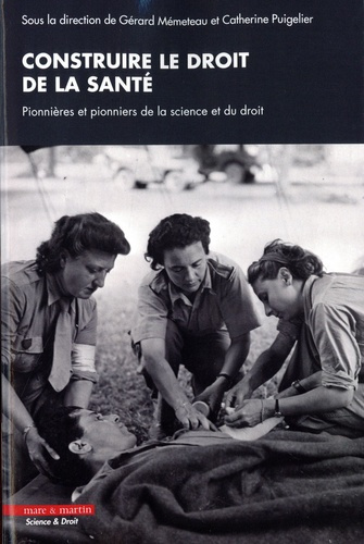 Construire le droit de la santé. Pionnières et pionniers de la science et du droit