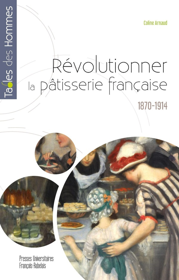 Révolutionner la pâtisserie française, 1870-1914