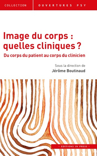 Image du corps : quelles cliniques ? Du corps du patient au corps du clinicien