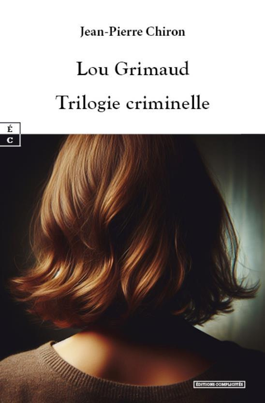 Lou Grimaud : trilogie criminelle