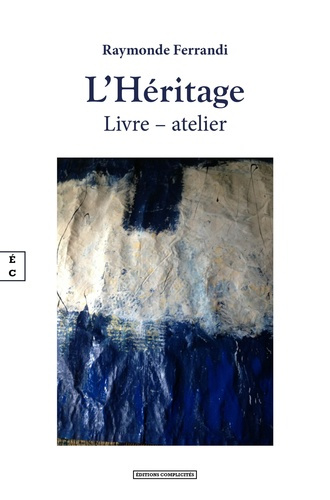 L'héritage. Livre-atelier