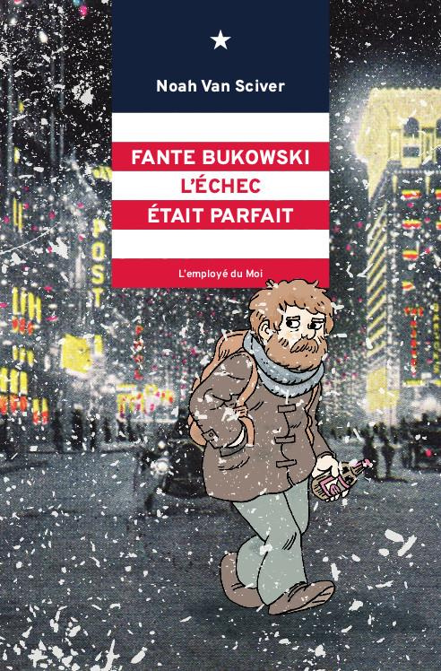 Fante Bukowski Tome 3 : L'échec était parfait