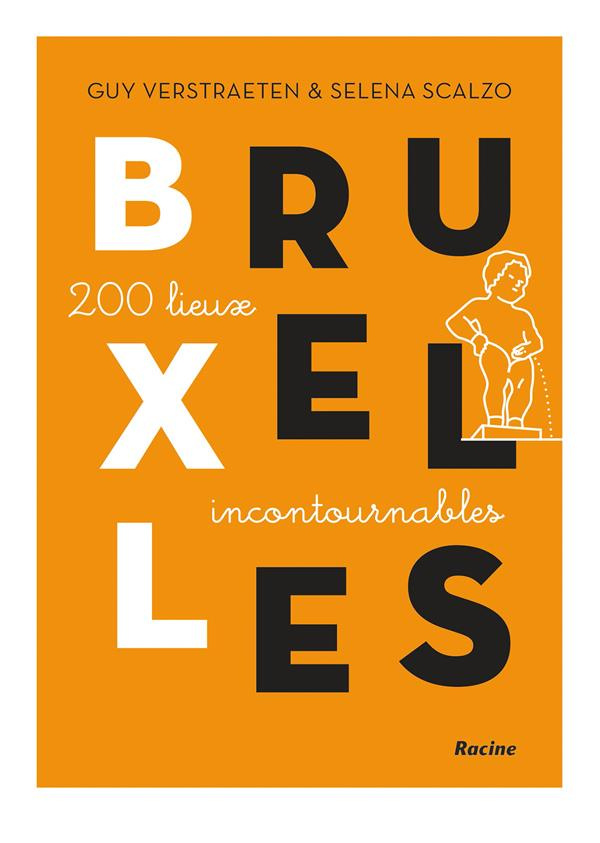 Bruxelles. 200 lieux incontournables