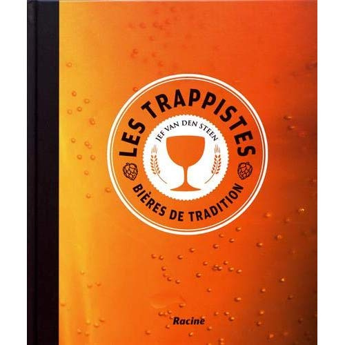Les trappistes. Bières de tradition