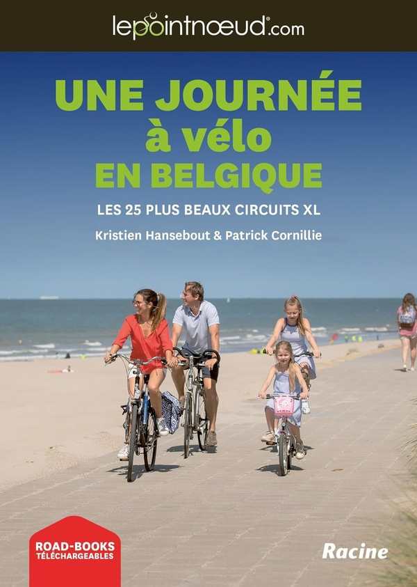 Une journée à vélo en Belgique. Les 25 plus beaux circuits XL