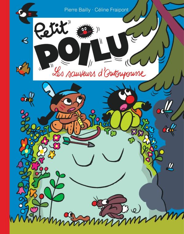 Petit Poilu : Les sauveurs d'Outoupousse