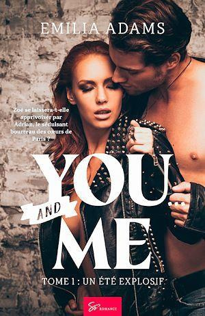 You... and Me -Un été explosif. Comédie romantique aussi sexy que pétillante