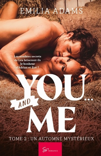 You... and Me - Un automne mystérieux. Saga érotique débridée et addictive
