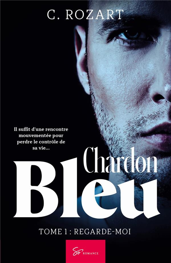 Chardon bleu Tome 1 : Regarde-moi