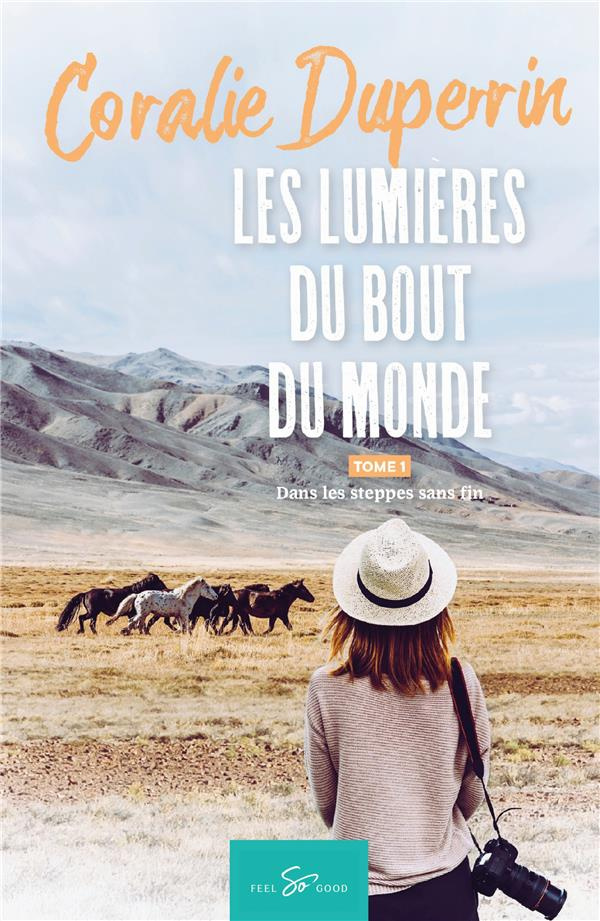 Les lumières du bout du monde Tome 1 : Dans les steppes sans fin
