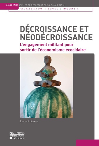 Décroissance et néodécroissance. L'engagement militant pour sortir de l'économisme écocidaire
