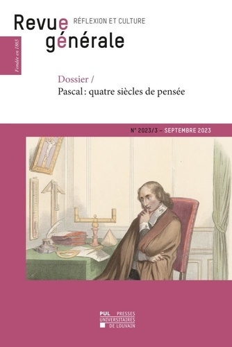 Revue générale N° 2023/3, septembre 2023 : Pascal : quatre siècles de pensée