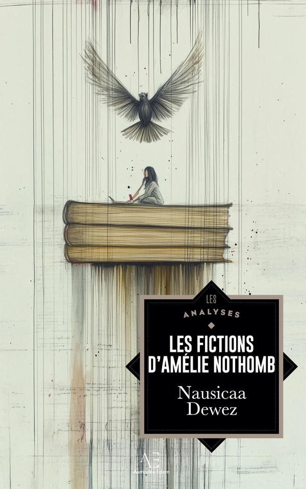 Les Fictions d'Amélie Nothomb