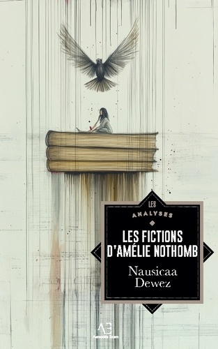 Les Fictions d'Amélie Nothomb