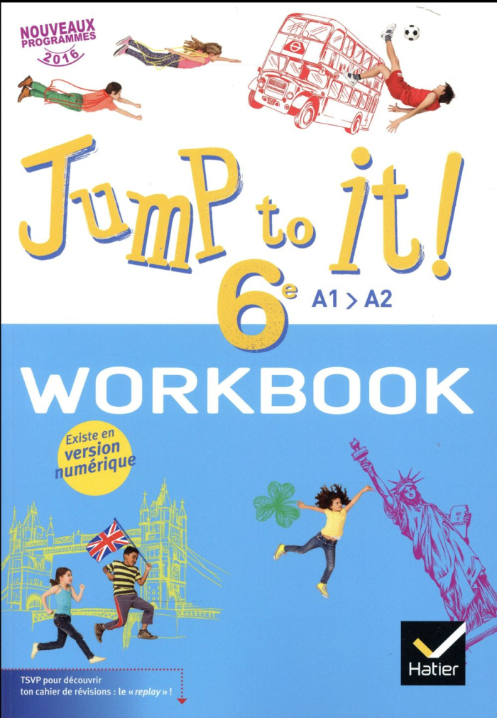 Anglais 6e Jump to it! A1 A2 Workbook, Edition 2017