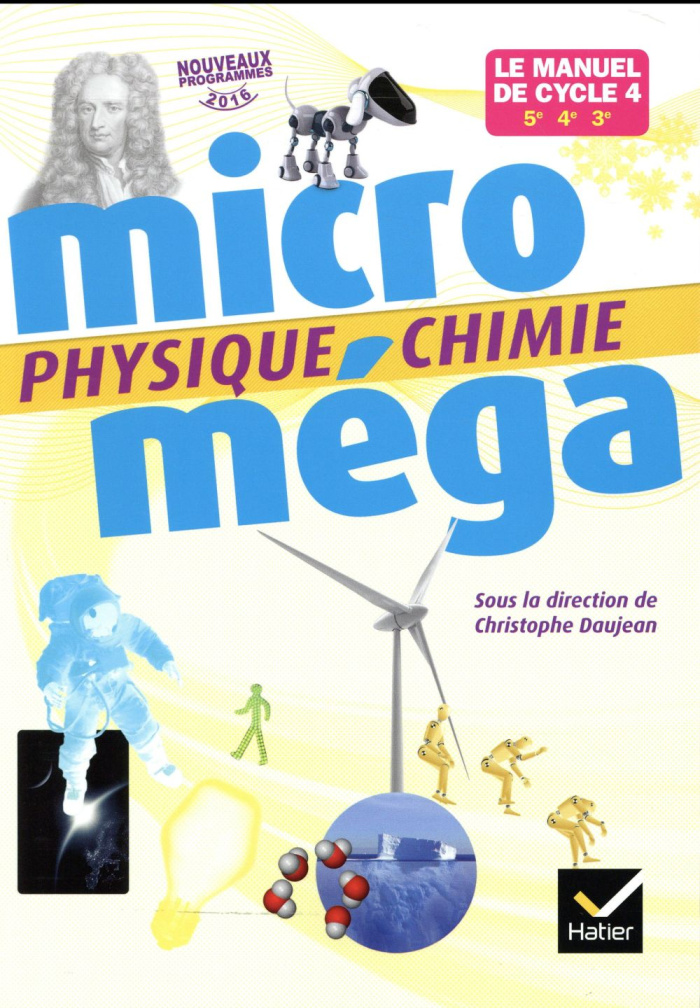 Physique chimie 5e, 4e, 3e Micro méga. Edition 2017