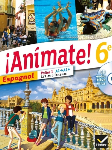 Animate Espagnol 6e éd. 2013 - Manuel de l'élève