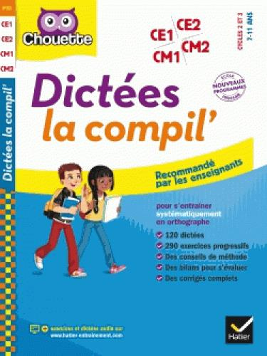 Dictées la compil'. Cycle 2 et 3, 7-11 ans