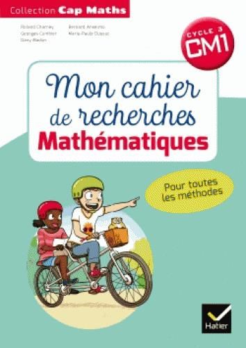 Mathématiques CM1 Cycle 3 Cap Maths. Mon cahier de recherche, Edition 2018