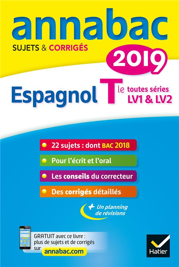 ANNALES ANNABAC 2019 ESPAGNOL TLE LV1 ET LV2 - SUJETS ET CORRIGES DU BAC  TERMINALE TOUTES SERIES