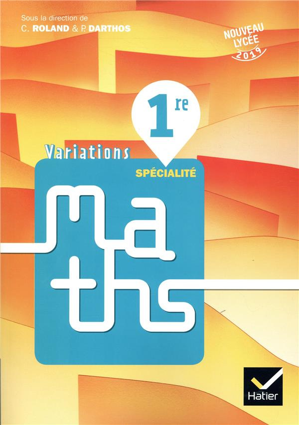 Variations Maths 1ère . Livre élève, Edition 2019