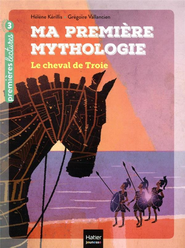 Ma première mythologie Tome 4 : Le cheval de Troie