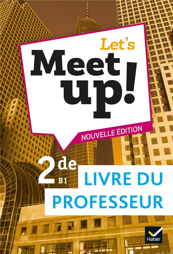 Anglais 2de Let's Meet up! Livre du professeur, Edition 2019