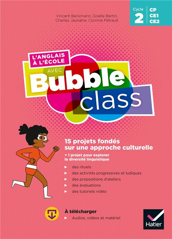 L'anglais à l'école avec Bubble class Cycle 2. Edition 2024