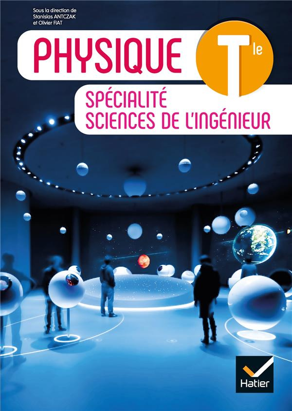 Physique Tle spécialité sciences de l'ingénieur. Edition 2020