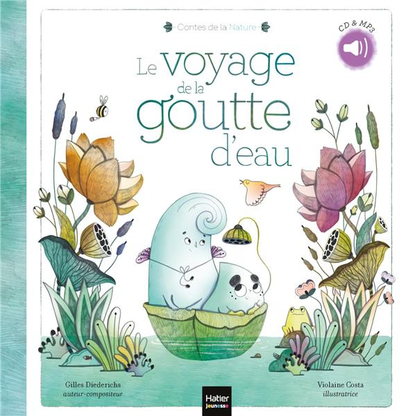 Le voyage de la goutte d'eau. Avec 1 CD audio MP3