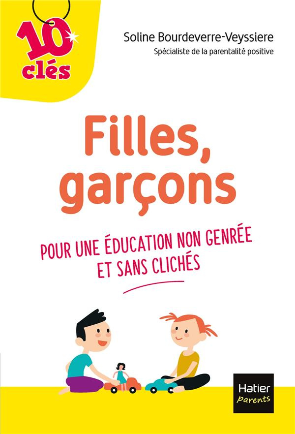 Filles, garçons. Pour une éducation non genrée et sans clichés