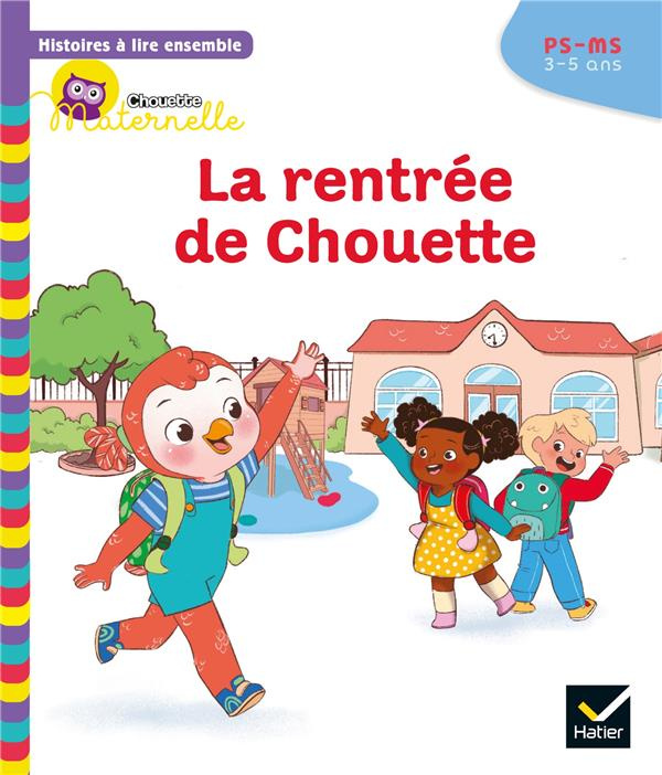 La rentrée de Chouette. PS-MS